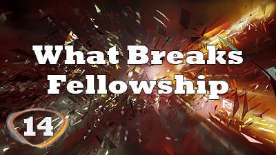 What Breaks Fellowship