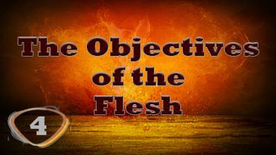 The Objectives of the Flesh