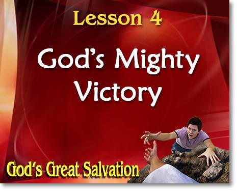 Lesson 4: God's Mighty Victory