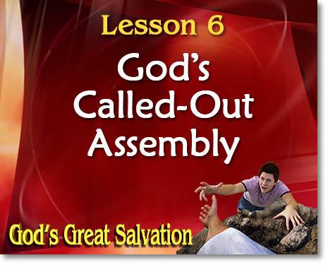 Lesson 6: God's Called-Out Assembly
