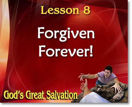 Lesson 8: Forgiven Forever