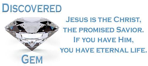 Jesus is the Christ, the Promised Savior. If you have Him, you have eternal life.