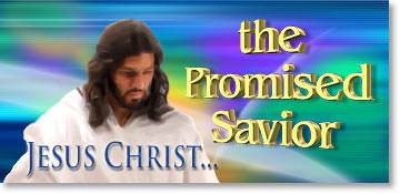 Jesus Christ: the Promised Savior
