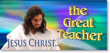 Jesus Christ: the Great Teacher