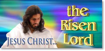 Jesus Christ: the Risen Lord
