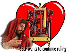 Self wants to continue ruling and this creates a problem, since both Christ and Self cannot rule