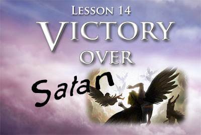 Lesson 14: Victory over Satan