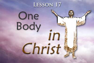 Lesson 17: One Body in Christ