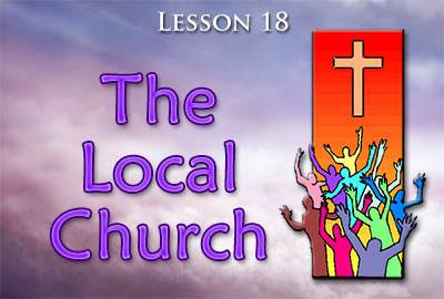 Lesson 18: The Local Church