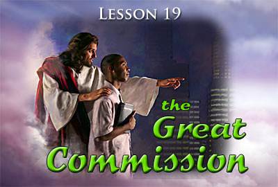 Lesson 19: The Great Commission