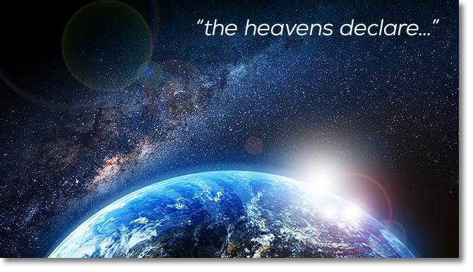 The heavens declare the glory of God