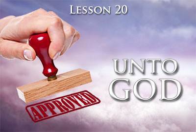 Lesson 20: Approved Unto God
