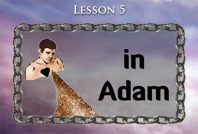 Lesson 5: In Adam