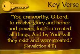 Key Verse: Revelation 4:11