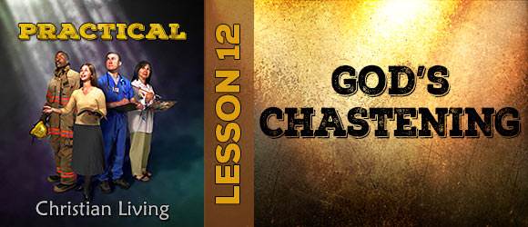 Lesson 12: God's Chastening