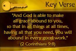 Key Verse: 2 Corinthians 9:8