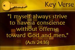 Key Verse: Acts 24:16