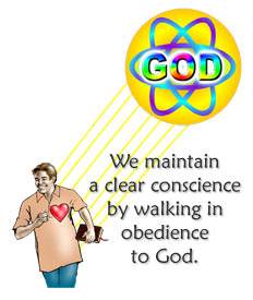 We maintain a clear conscience by walking in obedience to God