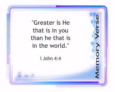 Memory Verse: 1 John 4:4