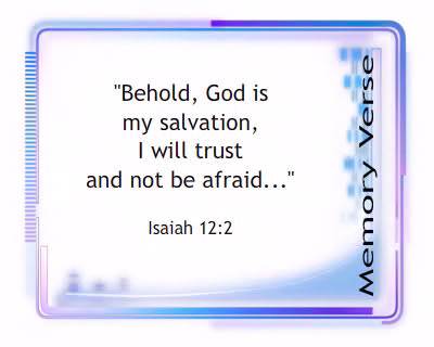 Memory Verse: Isaiah 12:2