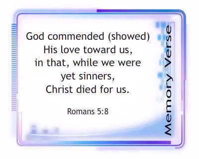 Memory Verse: Romans 5:8