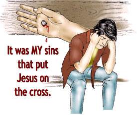 It was MY sins that put Jesus on the cross.