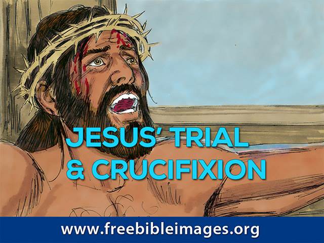 Jesus' Trial and Crucifixion