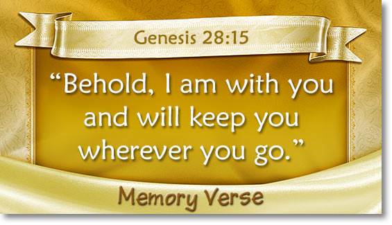 memory verse: Genesis 28:15