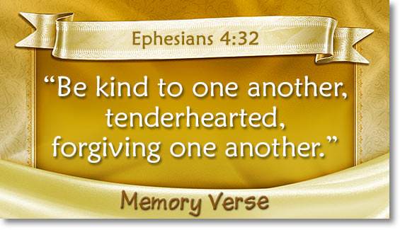 memory verse: Ephesians 4:32