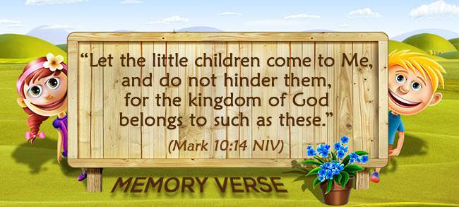Memory Verse: Mark 10:14
