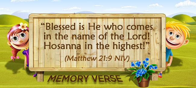 Memory Verse: Matthew 21:9