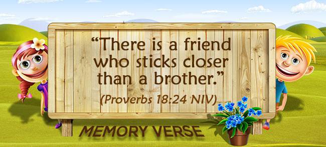 Memory Verse: Proverbs 18:24
