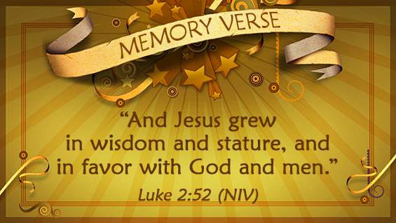 Memory Verse: Luke 2:52