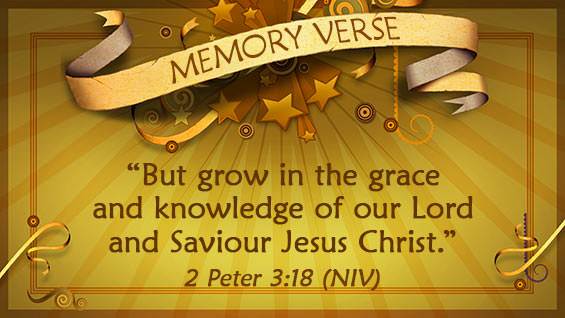 Memory Verse: 2 Peter 3:18
