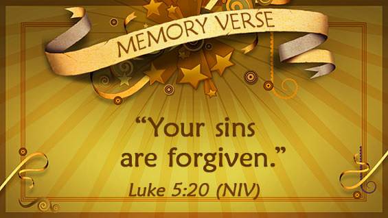 Memory Verse: Luke 5:20