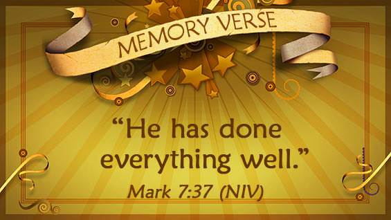 Memory Verse: Mark 7:37