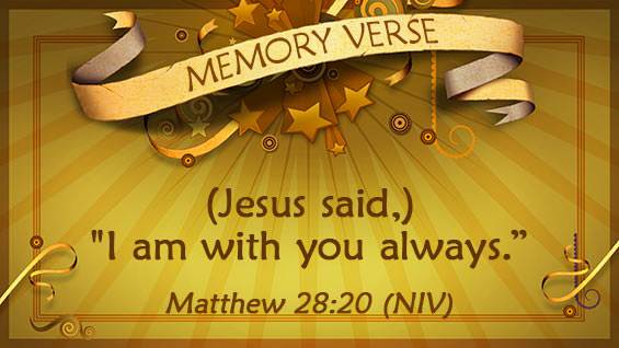 Memory Verse: Matthew 28:20