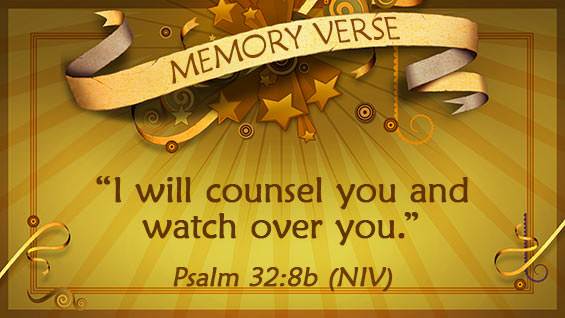 Memory Verse: Psalm 32:8b