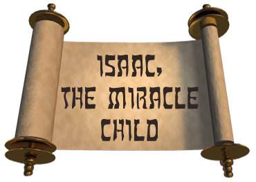 Isaac, the Miracle Child