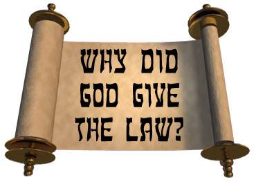 Why did God Give the Law?