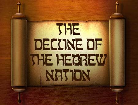 Decline of the Hebrew Nation