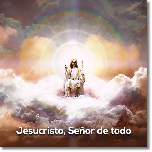 Jesucristo, Señor de todo