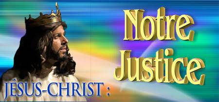 JÉSUS-CHRIST : Notre Justice