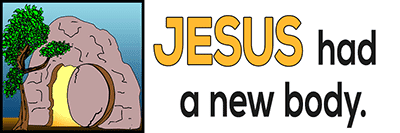 Jesus had a new body