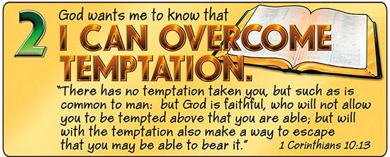 God wants me to know that I can overcome temptation