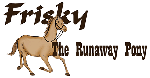 Frisky the Runaway Pony