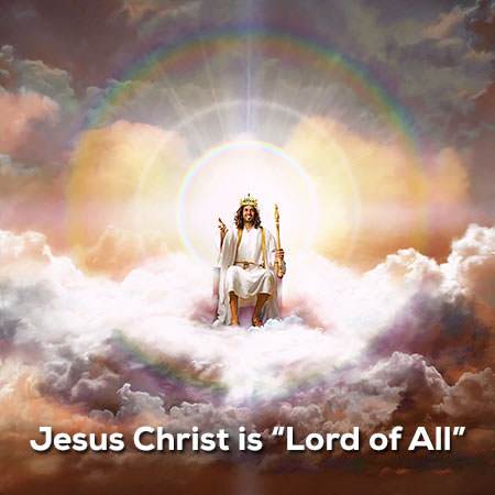 Jesus Christ is Lord of all