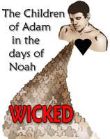 The children of Adam in the days of Noah were wicked