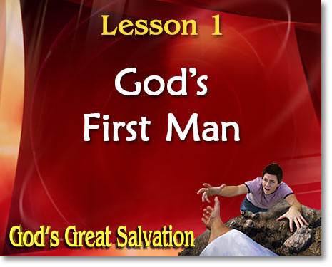 Lesson 1: God's First Man