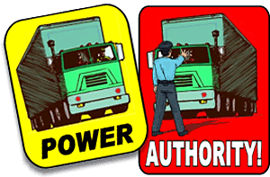 A truck has power, but a policeman has authority